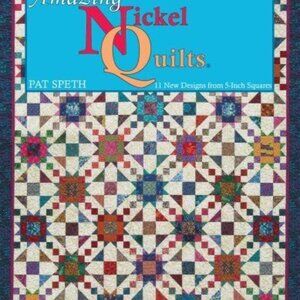 Amazing Nickel Quilts By Pat Speth Paperback 11 Designs 5-Inch Squares Quilting